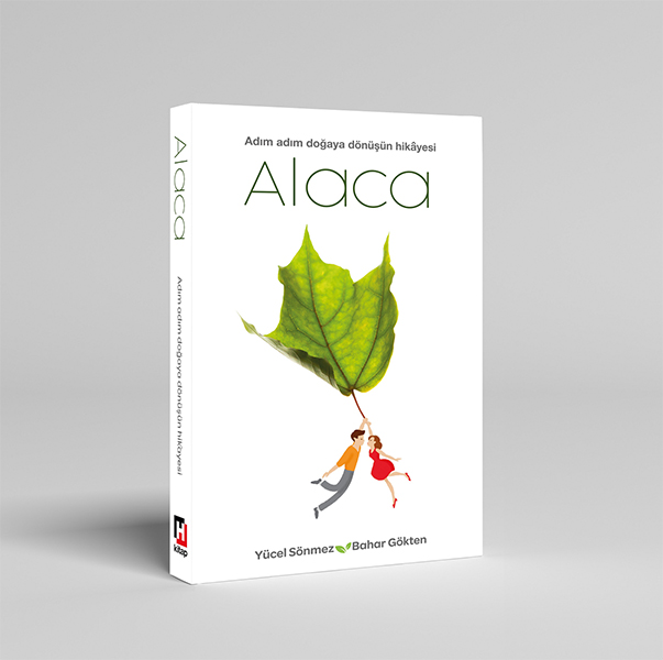 Alaca - Adım Adım Doğaya Dönüşün Hikayesi
