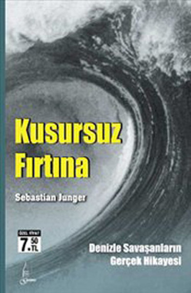 Kusursuz Fırtına  Denizle Savaşanların Gerçek Hikayesi (Cep Boy)