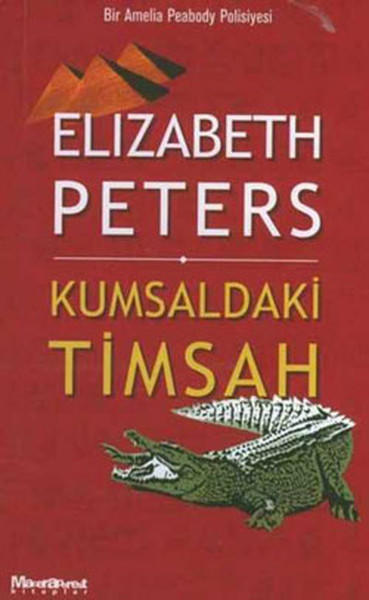 Kumsaldaki Timsah Bir Amelia Peabody Polisiyesi