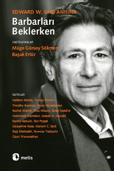 Barbarları Beklerken  Edward W. Said Anısına