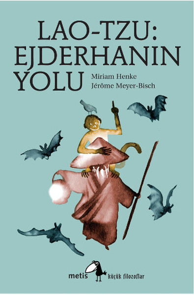Küçük Filozoflar Dizisi 5 - Lao-Tzu: Ejderhanın Yolu