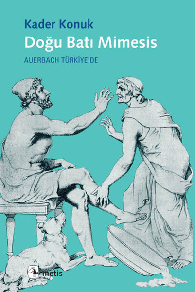 Doğu Batı Mimesis  Auerbach Türkiye'de