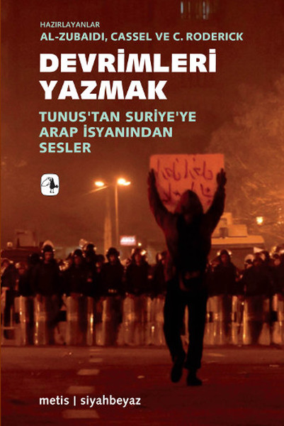 Devrimleri Yazmak  Tunus'tan Suriye'ye Arap  İsyanından Sesler