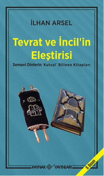 Tevrat ve İncil'in Eleştirisi; Semavi Dinlerin
