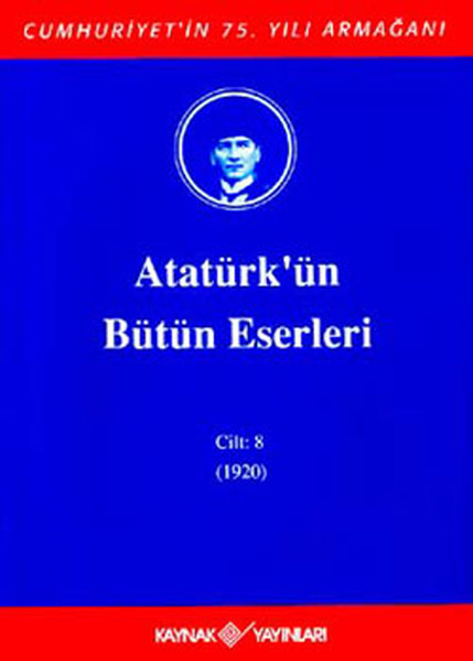 Atatürk'ün Bütün Eserleri (Cilt 8); (1920)
