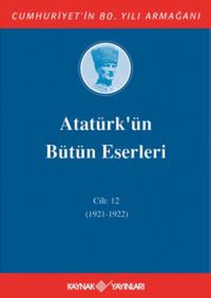 Atatürk'ün Bütün Eserleri (Cilt 12)