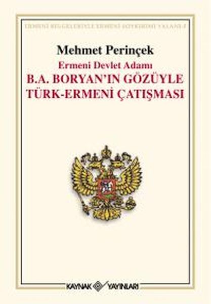 Ermeni Devlet Adamı B. A. Boryan’ın Gözüyle Türk-Ermeni Çatışması
