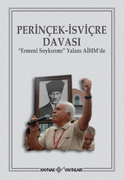 Perinçek - İsviçre Davası; Ermeni Soykırımı Yalanı AİHM'de