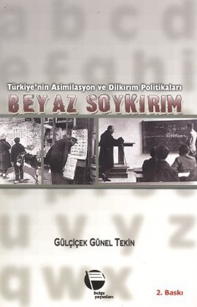 Türkiye'nin Asimilasyon ve Dilkırım Politikaları Beyaz Soykırım