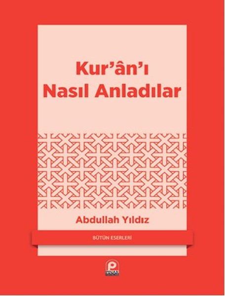Kuranı Nasıl Anladılar