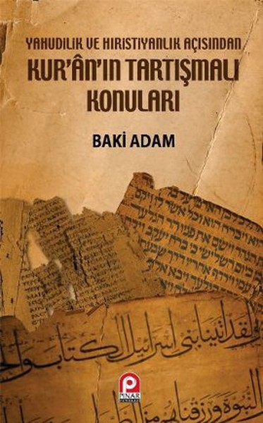 Kur'an'ın Tartışmalı Konuları  Yahudilik Ve Hıristiyanlık Açısından