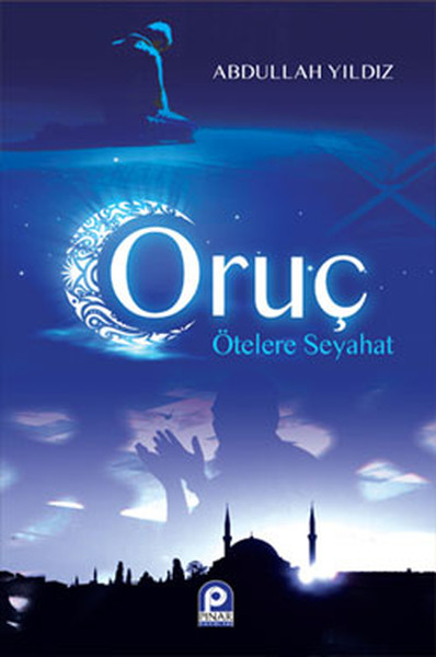 Oruç  Ötelere Seyahat