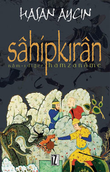 Sâhipkırân; Nâm-ı Diğer Hamzanâme