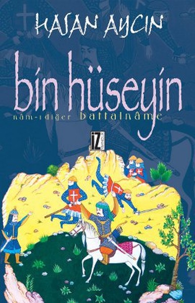 Bin Hüseyin; Nâm-ı Diğer Battalnâme