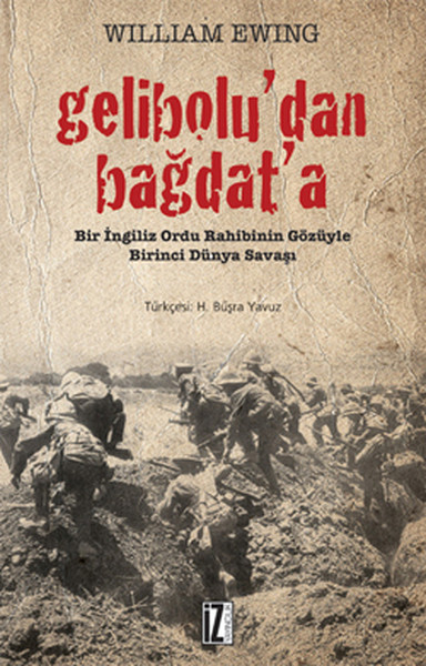 Gelibolu'dan Bağdat'a  Bir İngiliz Ordu Rahibinin Gözüyle Birinci Dünya Savaşı