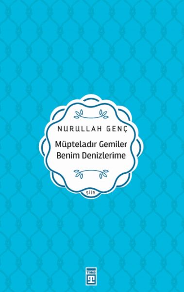 Müpteladır Gemiler Benim Denizlerime