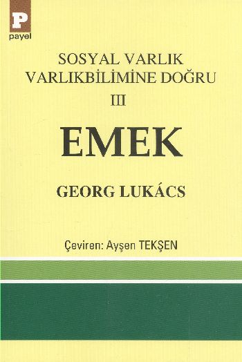 Emek / Sosyal Varlık Varlıkbilimine Doğru 3