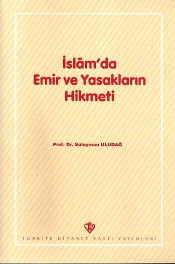 İslam'da Emir ve Yasakların Hikmeti
