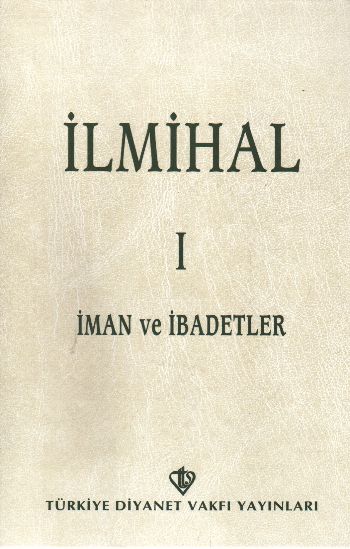 İlmihal 1; İman ve İbadetler