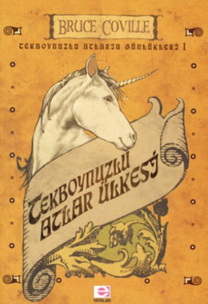 Tekboynuzlu Atlar Ülkesi / Tekboynuzlu Atların Günlükleri 1