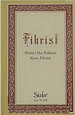 Fihrist  Risale-i Nur Külliyatı Konu Fihristi (Orta Boy)