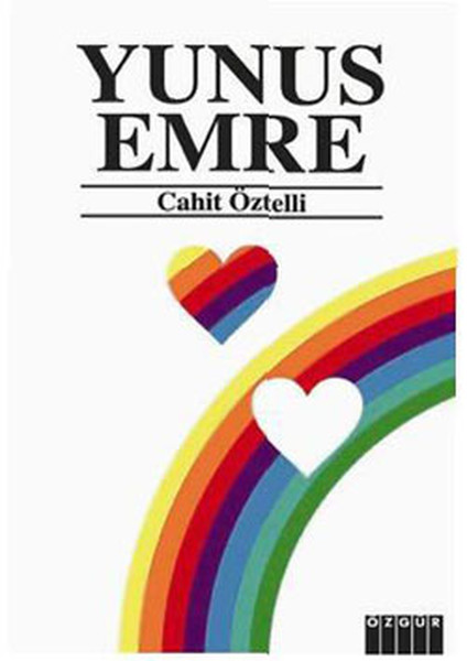 Yunus Emre / Yaşamı ve Tüm Şiirleri