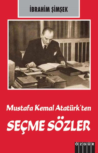 Mustafa Kemal Atatürk’ten Seçme Sözler