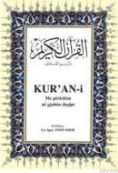 Kur'an-i Me Përkthim Në Qjuhën Shqipe; Kur'ân-ı Kerîm ve Arnavutça Meali (orta boy, ipek şamua kâğıt, ciltli)