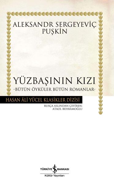 Yüzbaşının Kızı - Bütün Öyküler, Bütün Romanlar - Hasan Ali Yücel Klasikleri (Ciltli)