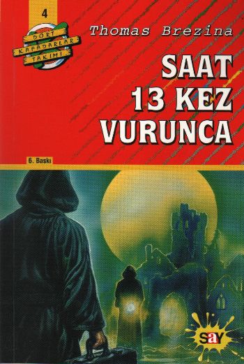 Saat 13 Kez Vurunca; Büyük Dört Kafadarlar Takımı - 4