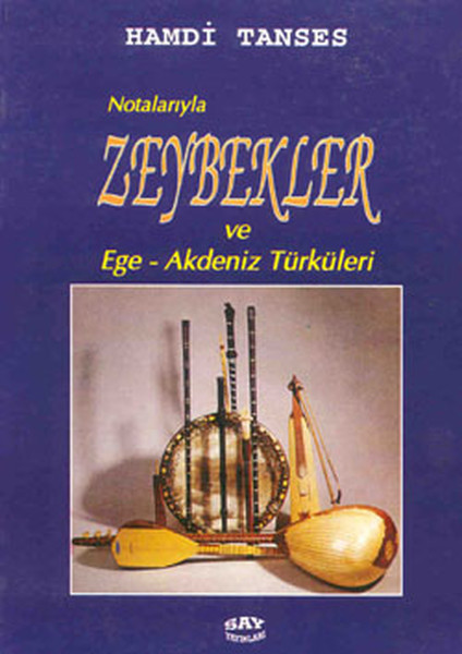 Notalarıyla Zeybek  - Ege Akdeniz Türküleri