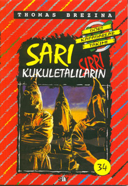 Sarı Kukuletalıların Sırrı; Büyük Dört Kafadarlar Takımı - 34