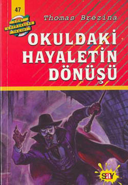 Okuldaki Hayaletin Dönüşü; Büyük Dört Kafadarlar Takımı - 47