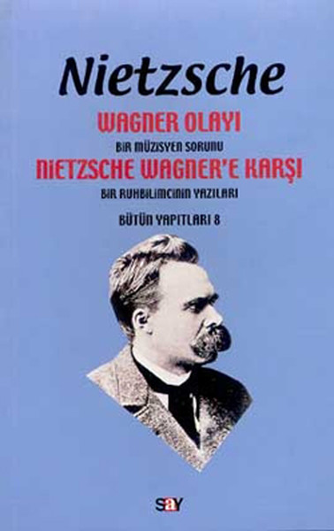 Wagner Olayı; Nietzsche Wagner'e Karşı