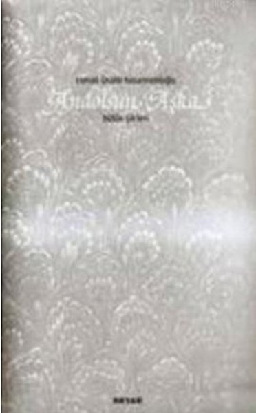 Andolsun Aşka  Bütün Şiirleri (Karton Kapak)