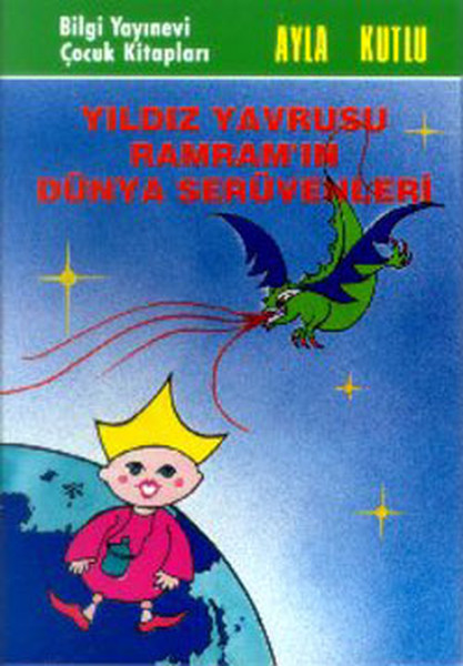 Yıldız Yavrusu Ramram’ın Dünya Serüvenleri