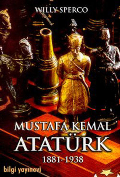Mustafa Kemal Atatürk 1881-1938