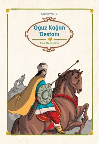 Oğuz Kağan Destanı Oğuz Kağan Destanı