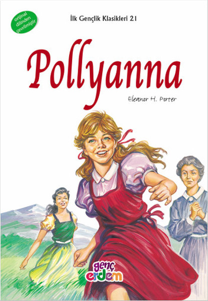 Pollyanna; İlk Gençlik Klasikleri (+12 Yaş)