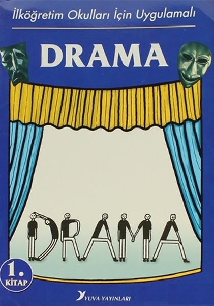 İlköğretim Okulları İçin Uygulamalı Drama 1