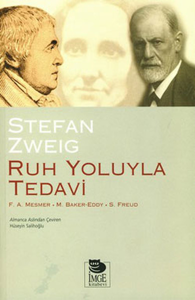 Ruh Yoluyla Tedavi; Franz Anton Mesmer  Mary Baker-Eddy  Sigmund Freud