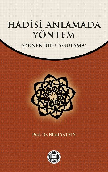 Hadisi Anlamada Yöntem (Örnek Bir Uygulama)