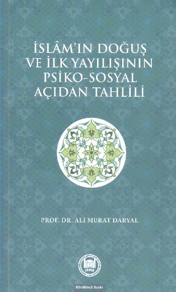 İslam'ın Doğuş ve İlk Yayılışının Psiko-Sosyal Açıdan Tahlili