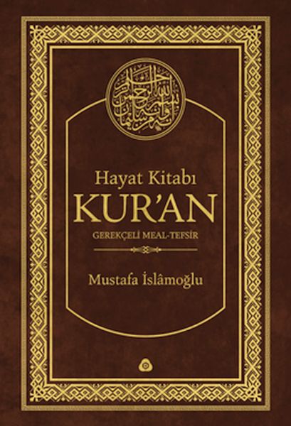 Hayat Kitabı Kur'an (Hafız Boy, Tek Cilt) Gerekçeli Meal-Tefsir