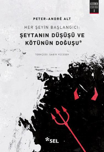Her Şeyin Başlangıcı - Şeytanın Düşüşü ve Kötünün Doğuşu