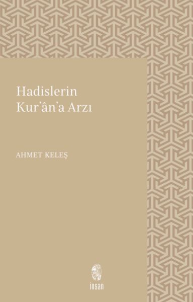 Hadislerin Kur’an’a Arzı