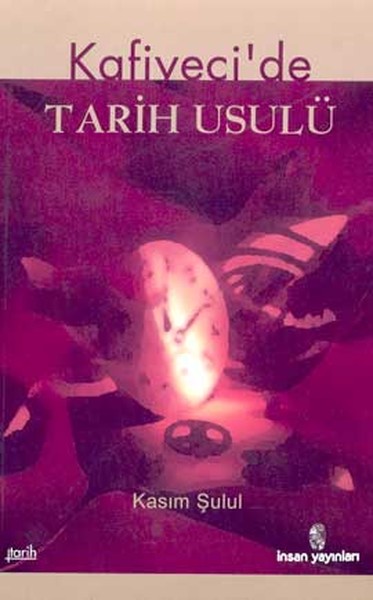 Kafiyeci’de Tarih Usulü el-Muhtasar fi İlmi’t-Tarih
