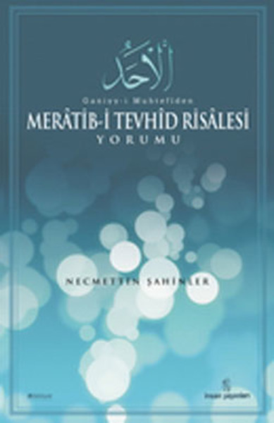 Ganiyy-i Muhtefi'den Meratib-i Tevhid Risalesi Yorumu