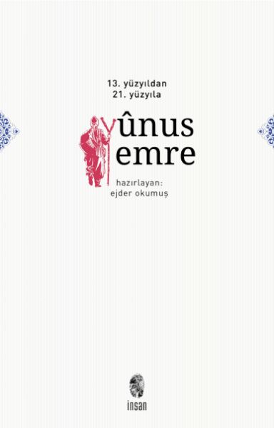 13. ve 14. Yüzyıldan 21. Yüzyıla Yunus Emre