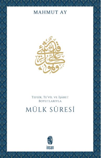 Mülk Sûresi Tefsir, Te'vil ve İşâret Boyutlarıyla